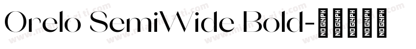 Orelo SemiWide Bold字体转换